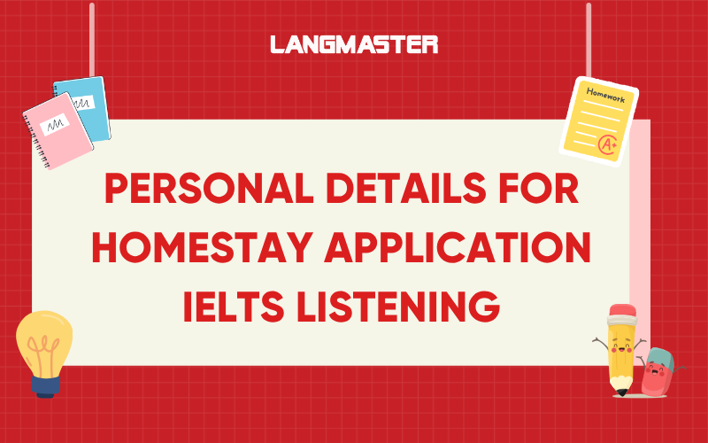 Personal details for homestay application IELTS Listening